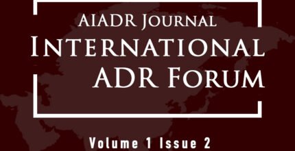 International ADR Forum – AIADR Journal Volume 1 Issue 2